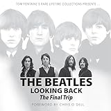 The Beatles Looking Back: The Final Trip