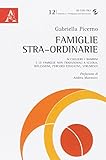 Famiglie stra-ordinarie: Accogliere i bambini e le famiglie 