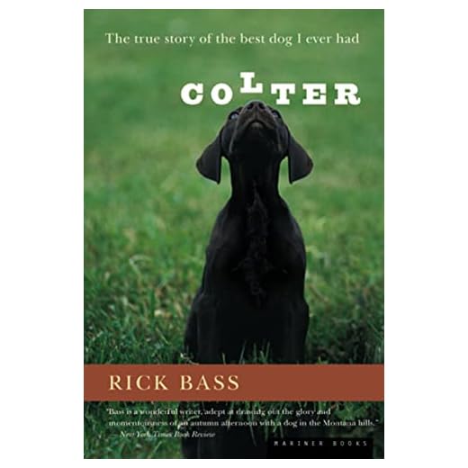 Colter: The True Story of the Best Dog I Ever Had – A Memoir of Raging Genius, Loyal Spirit, and Canine Companionship in Montana