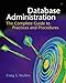 Database Administration: The Complete Guide to Practices and Procedures