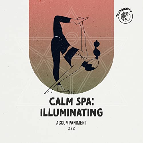 zZz Calm Spa: Illuminating Accompaniment zZz
