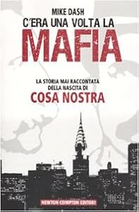 C'era una volta la mafia. La storia mai raccontata della nascita di Cosa Nostra