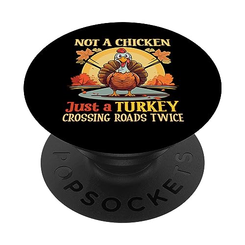 Not a Chicken, Crossing Roads Twice - Thanksgiving Turkey PopSockets PopGrip Intercambiable