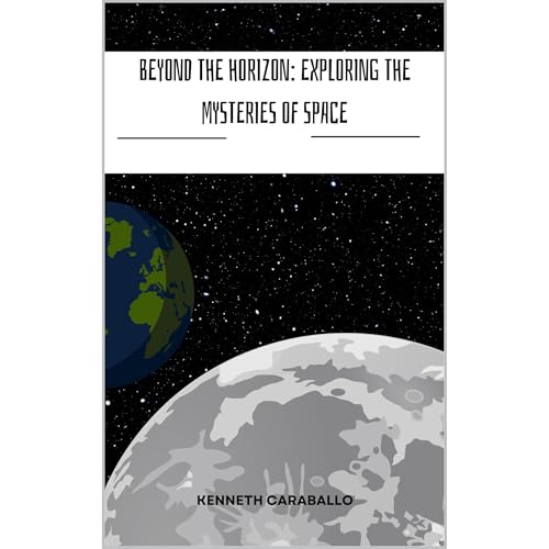 Beyond the Horizon: Exploring the Mysteries of Space Audiolibro Por Kenneth Caraballo-Gonzalez arte de portada