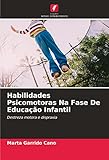 motor de 306 nafta  Habilidades Psicomotoras Na Fase De Educação Infantil: Destreza motora e dispraxia