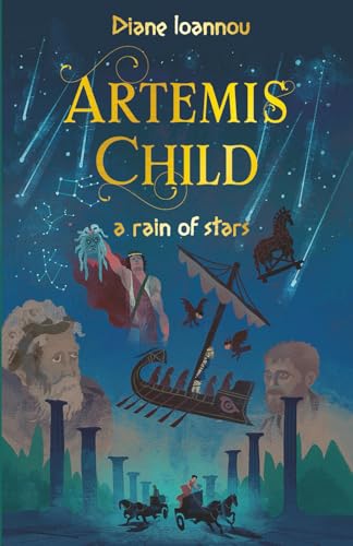Artemis Child: A Rain of Stars (Artemis Child Peloponnese Series)