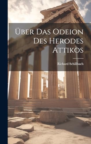 Odeion des Herodes Attikos monographie historique sur les grands monuments grecs - 2