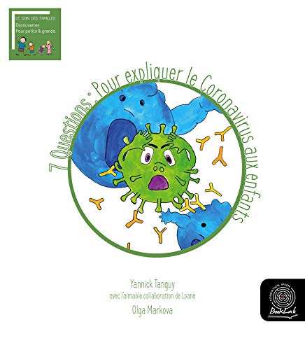 Télécharger 7 Questions : Pour expliquer le Coronavirus aux enfants: Vulgarisation scientifique pour les enfants Livre eBook France