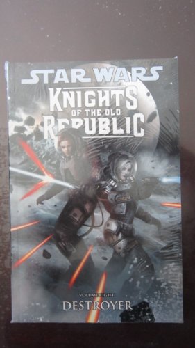 Star Wars: Knights of the Old Republic Volume 8 - Destroyer