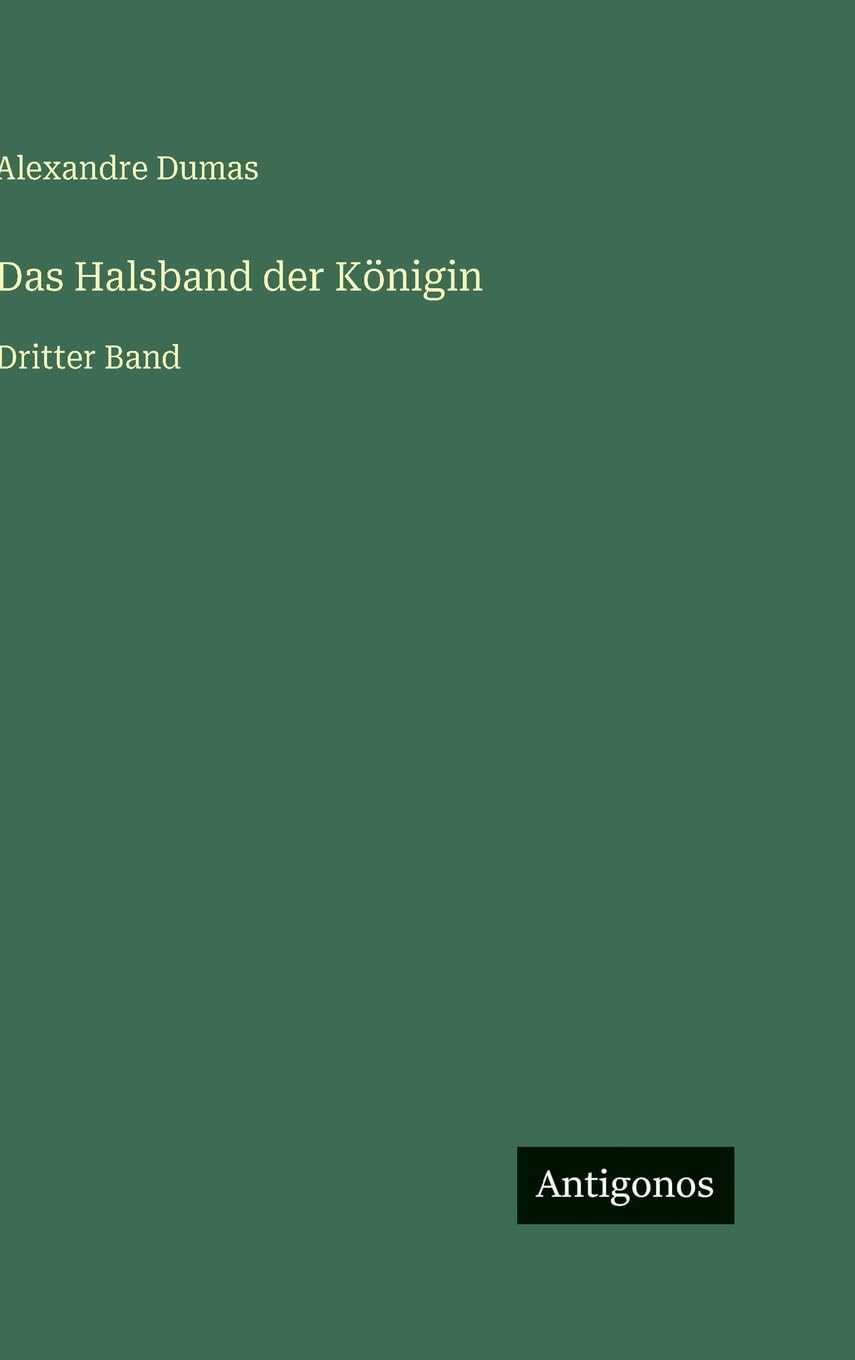 Das Halsband der Königin: Dritter Band