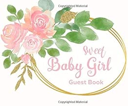 Sweet Baby Girl Guest Book: Pink Floral Advice for Parents and Gift Log