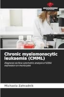 Chronic myelomonocytic leukaemia (CMML) 6209013783 Book Cover