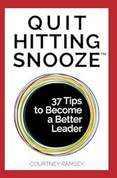 Paperback QUIT HITTING SNOOZE™: 37 Tips to Become a Better Leader Book