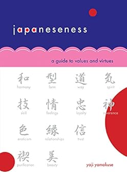 Japaneseness: A Guide to Values and Virtues by [Yoji Yamakuse]