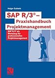 sap r 3 lernkurs kostenlos  SAP R/3® - Praxishandbuch Projektmanagement: SAP R/3® als Werkzeug für professionelles Projektmanagement