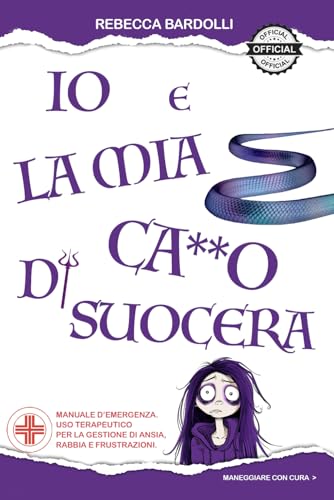 Io e la mia c***o di suocera - libro divertente per nuore esaurite: disavventure e resoconti divertenti della vita di una nuora - giochi antistress - coloring alternativo