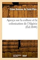 Aper?u Sur La Culture Et La Colonisation de l'Alg?rie 2329819994 Book Cover