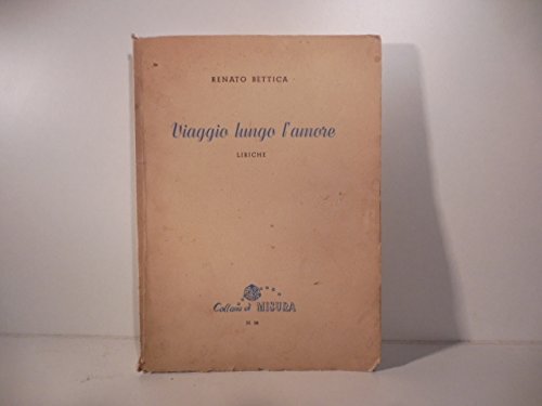 Viaggio lungo l'amore. Liriche