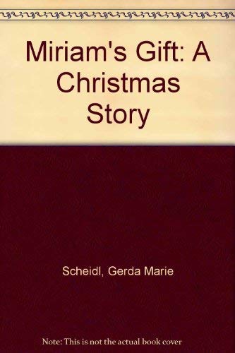 Miriam's Gift: A Christmas Story