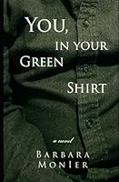 You, in Your Green Shirt 1549649280 Book Cover