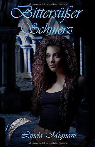 Bittersüßer Schmerz (Federzirkel, Band 1) Bittersüßer Schmerz (Federzirkel, Band 1)