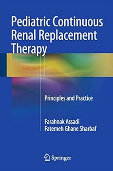 Hardcover Pediatric Continuous Renal Replacement Therapy: Principles and Practice Book