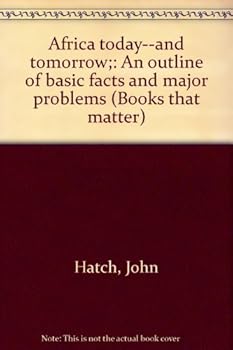 Paperback Africa today--and tomorrow;: An outline of basic facts and major problems (Books that matter) Book