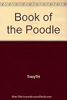 The Book of the Poodle 0670180572 Book Cover