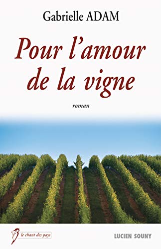 POUR L'AMOUR DE LA VIGNE
