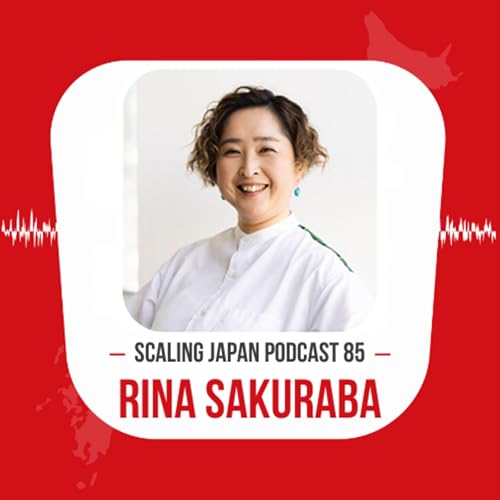 Episode 85 : How Ne-mawashi Builds Real Leadership in Japan with Rina Sakuraba cover art