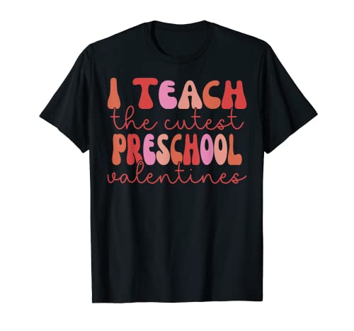I Teach The Cutest Preescolar Teacher Groovy Día de San Valentín Camiseta