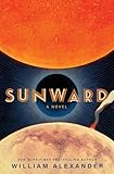 Sunward: A Novel