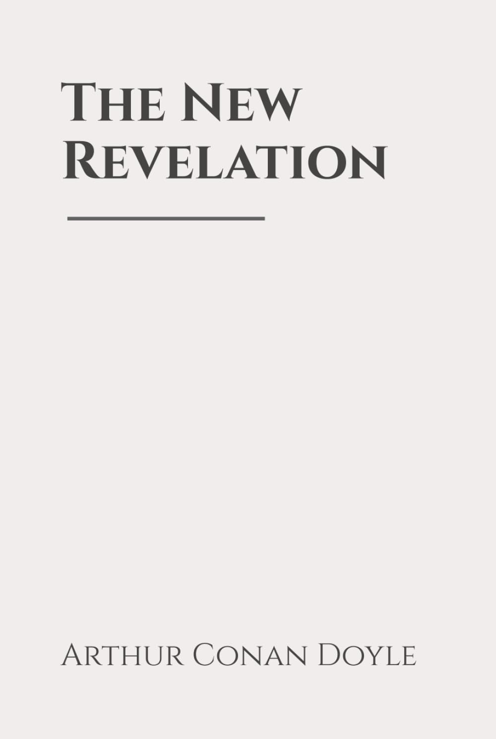 The New Revelation: Classic Edition Republished by North Publishers