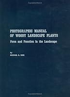 Photographic Manual for Woody Landscape Plants 0875631568 Book Cover