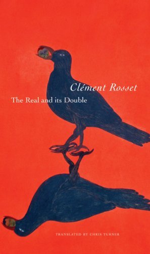 The Real and its Double (The French List) by Cl??ment Rosset (2012-09-15)