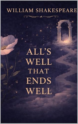 All's Well That Ends Well: Including Guided Questions and Lesson Plan