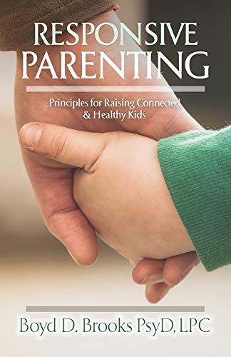 Responsive Parenting: Principles for Raising Connected & Healthy Kids