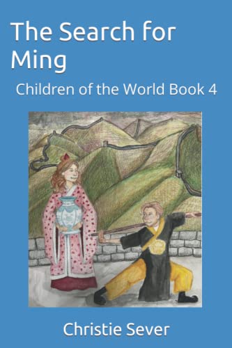 The Search for Ming: Children of the World Book 4