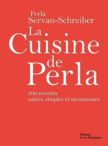 Télécharger La Cuisine de Perla. 200 recettes saines, simples et savoureuses livre En ligne