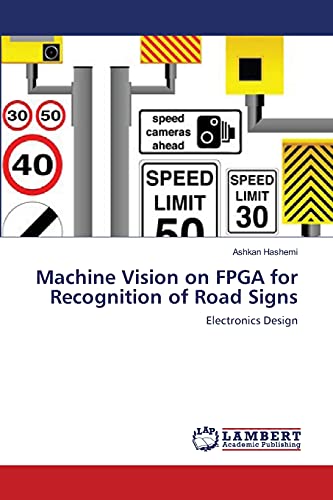 Machine Vision on FPGA for Recognition of Road Signs: Electronics Design