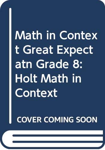 Math in Context Great Expectatn Grade 8: Holt Math in Context ...