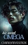 His Secret Omega: A Dark MM Omegaverse Romance (Beguiled Omegas)
