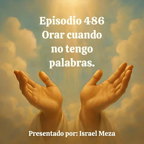 Orar cuando no tengo palabras.