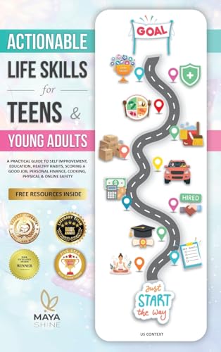 Actionable Life Skills for Young Adults: 11 Powerful Steps to Achieve Financial Independence and Kick-start Your Road to Successful Adulthood