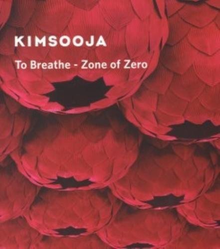 Kimsooja to Breathe Zone of Zero monographie catalogue exposition