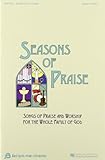  Seasons of Praise - Singer\'s Edition: Singer´S Edition