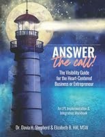 Answer the Call: The Visibility Guide for Heart-Centered Entrepreneurs 1954493223 Book Cover