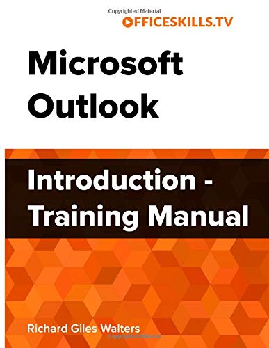 Microsoft Outlook Introduction Training Manual : Walters, Richard Giles ...