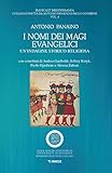 I Nomi Dei Magi Evangelici. Un'indagine Storico-Religiosa - 2