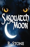 Sasquatch Moon 0692270450 Book Cover